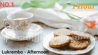 Lukrembo - Afternoon (1 Hour Loop)