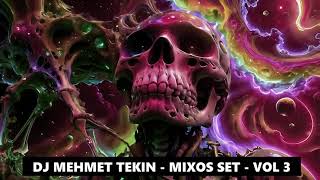 Dj Mehmet Tekin - Mixos Set Vol 3 - 2025