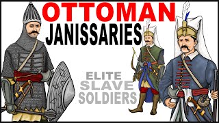 Who were the Janissaries? Elite Troops of the Ottoman Empire