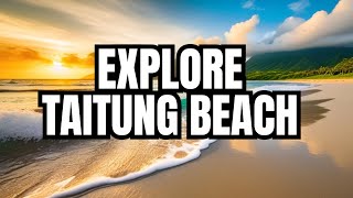 Taitung County Beachside Taiwan