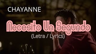 Chayanne - Necesito Un Segundo (Letra)/Lyrics