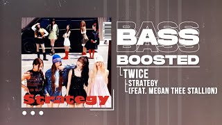 TWICE - Strategy (feat. Megan Thee Stallion) [BASS BOOSTED]