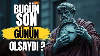 Sonsuz Zamanın Yok: Hayatını Şimdi Değiştir! - Stoacılık