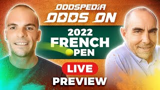 Odds On: French Open 2022 Preview | Nole or Alcaraz? Free Tennis Betting Tips, Picks & Predictions
