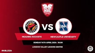 NBL1_Reading Rockets vs Newcastle University: 14.04.24