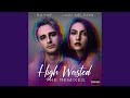 High Wasted (Michael Aidala Get Wasted Remix)