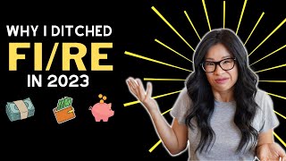 Why I Ditched the FIRE Movement