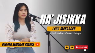 Na'jisika - Udhin Leaders | Cover Nisya