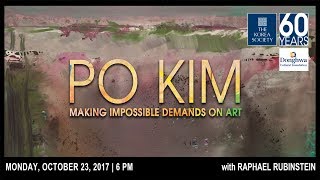 Po Kim: Making Impossible Demands on Art