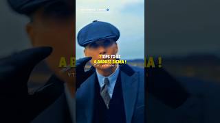 7🔥TIPS TO BE A BADASS SIGMA😎💯~THOMAS SHELBY QUOTES #shorts #sigmamale #sigmarule #thomasshelby