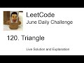 Daily Leetcode #804: Jun 13, 2022 - 120. Triangle