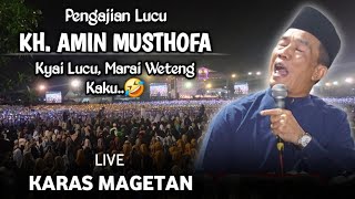 🔴 LIVE PENGAJIAN LUCU || KH. AMIN MUSTOFA TERBARU \u0026 TERLUCU BIKIN WETENG KAKU 🤣🤣 LIVE KARAS MAGETAN