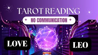 LEO 💕 NO COMMUNICATION ✨They can’t deny your connection anymore. 100% confirmation it’s real 🔮 TAROT