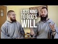 Listening To God's Will