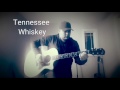 Tennessee Whiskey - Bobby LeDrew  (Chris Stapleton cover)