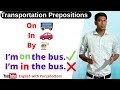 Transportation prepositions.prepositions related to transport.on bus or in bus.on,in,by prepositions