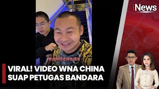 [FULL] VIRAL! Video WNA China Suap Petugas Bandara | iNews Pagi | 20/01