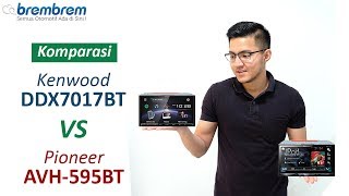 Headunit paling dicari! Komparasi Kenwood DDX 7017BT vs Pioneer AVH 595BT | brembrem.com