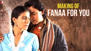 Making Of the Song | Fanaa For You | Aamir Khan | Kajol | Shaan | Kailash | Jatin-Lalit | Prasoon
