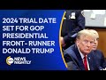 2024 Trial Date Set for GOP-Presidential Front-Runner Donald Trump| EWTN News Nightly