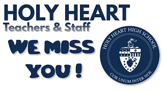 Holy Heart Staff - We Miss our Students!