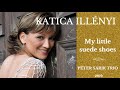 KATICA ILLÉNYI - My little suede shoes 2019