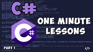 C# basics tutorial with one minute lessons | part 1