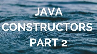 java constructors (part 2) (manohar academy)