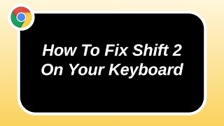 How to fix shift 2 on your keyboard