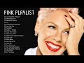 The Best of Pink Songs 2022 🥰 Pink Greatest Hits Full Album 2022 😍 Pink Top Best Hits Playlist 2022