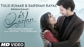 iss Qadar Official Video New Hindi Song 2021  Hindi Gaana  Sad Songs  Love Songs