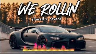 We Rollin - (slowed + reverb) song. Shubh.Asif Lofi Song.