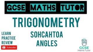 Trigonometry - Using SOHCAHTOA for Angles | GCSE Maths Tutor