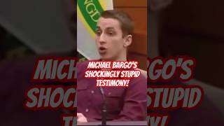 Convicted Murderer Michael Bargo S Shocking Stupid Testimony Shorts