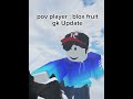 Pov player : blox fruit gk update #roblox #bloxfruits #ripindra #fyp