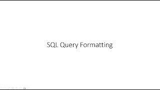 Format SQL Query For Easy Debug