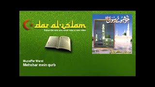 Muzaffar Warsi - Mehshar mein qurb - Dar al Islam