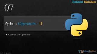 7 Python Comparison Operators | Python Tutorial | Technical BaatCheet