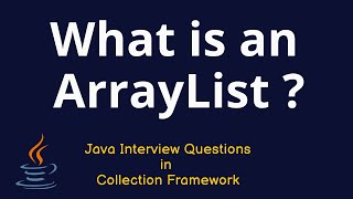 Java Interview Questions - What is an ArrayList ?