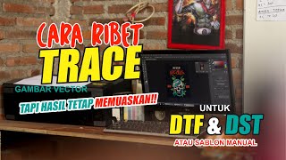 Sablon DTF & DST ( Teknik Trace gambar vector )