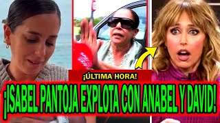 💥¡IMÁGENES URGENTES! ISABEL PANTOJA EXPLOTA CON DAVID Y ANABEL PANTOJA POR INVESTIGACIÓN DE SU HIJA