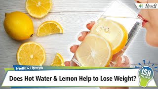 Does Hot Water & Lemon Help to Lose Weight?