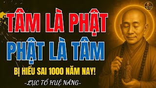 LỤC TỔ HUỆ NĂNG:TÂM LÀ PHẬT–PHẬT LÀ TÂM | Lời Dạy Chấn Động Thức Tỉnh Vạn Người | Nghe Phật Giác Ngộ
