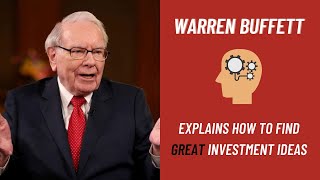 How Warren Buffett Finds Great Investment Ideas