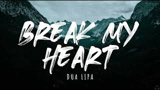 Dua Lipa - Break My Heart (Lyrics) 1 Hour