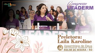 Ministração Missionária Laila Karoline | Congresso da UFADERM - Manhã | IEADRM 10/12/2023