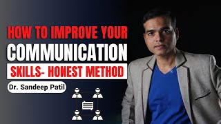 How to improve your Communication Skills. | by Dr. Sandeep Patil.