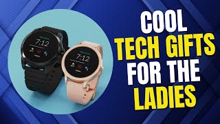 14 Cool Tech Gifts For The Ladies | Best Tech Gadgets For Women | Women Tech Gadgets