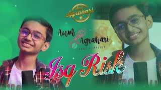 Isq Risk || Aum Agrahari || URFAK || Hindi Songs || New Songs 2023