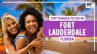 10 Things You CANNOT MISS in Fort Lauderdale (2025)